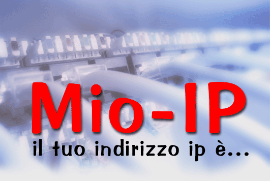 il mio indirizzo ip ?